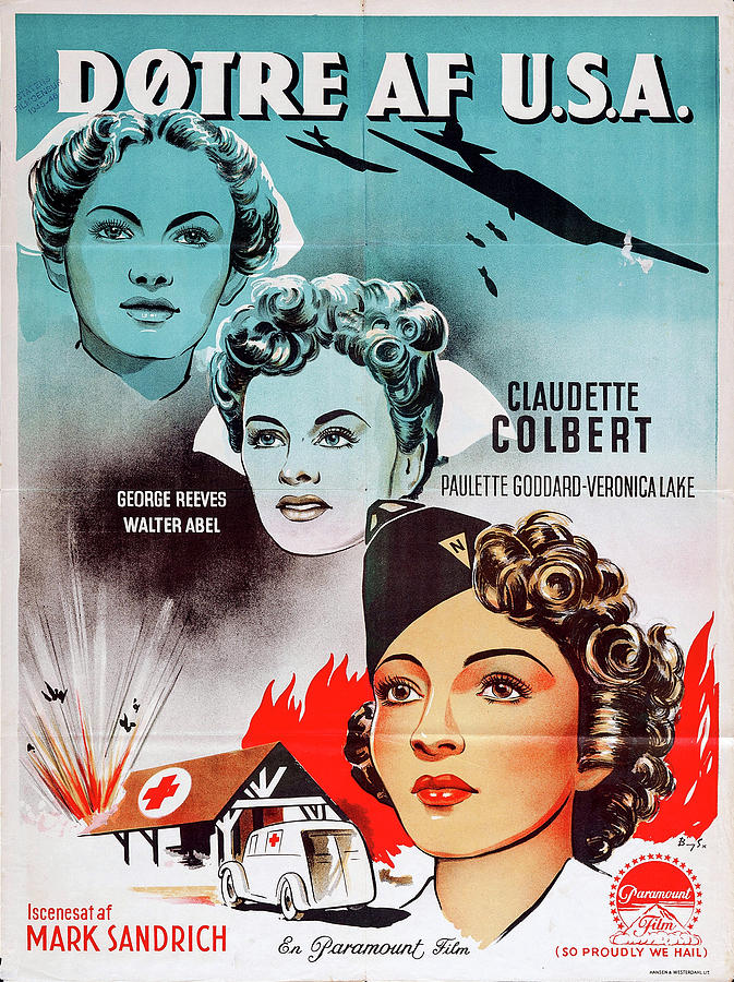 So Proudly We Hail, 1943 - art by Benny Stilling Mixed Media by Movie World Posters
