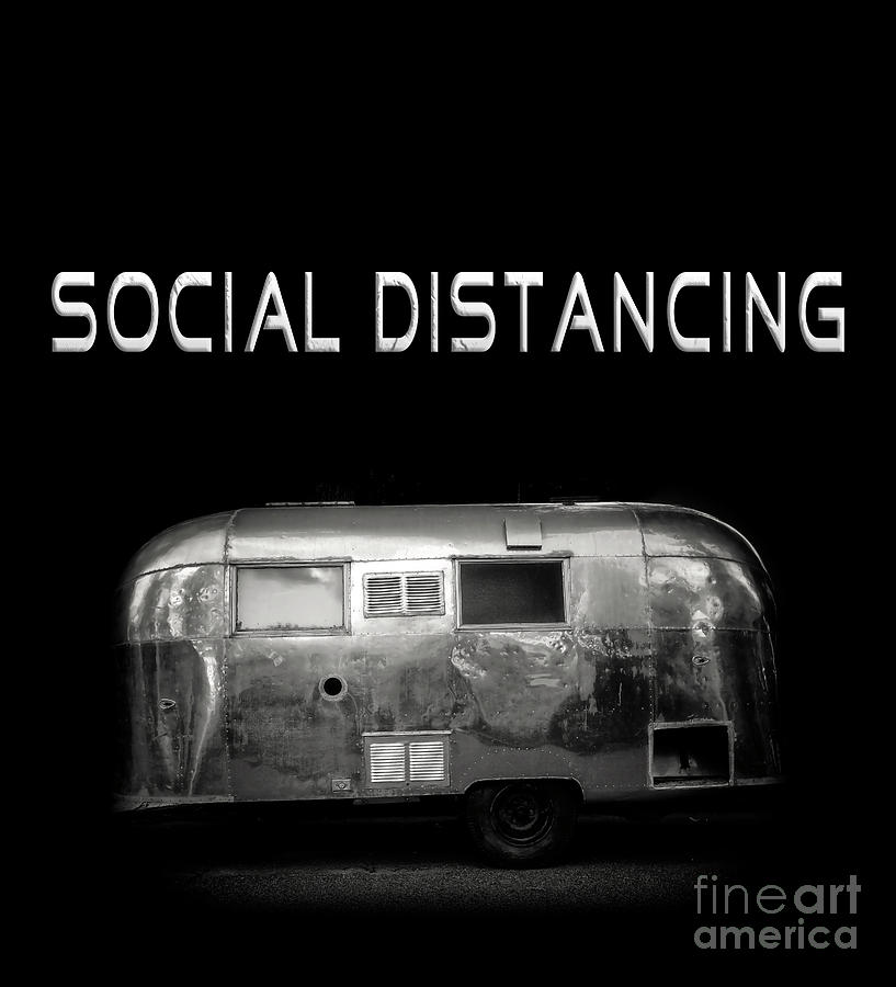 Space Photograph - Social Distancing Airstream Camper Style by Edward Fielding