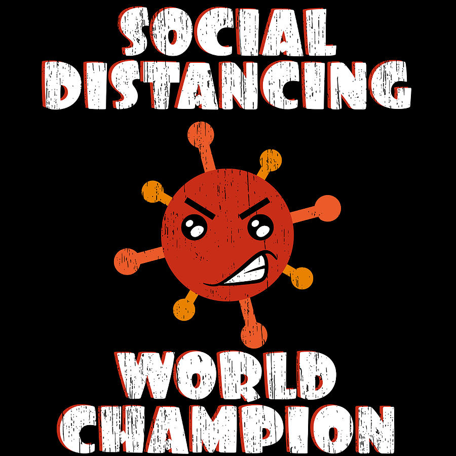 Social Distancing World Champion Tshirt Design World Lets Fight Corona ...