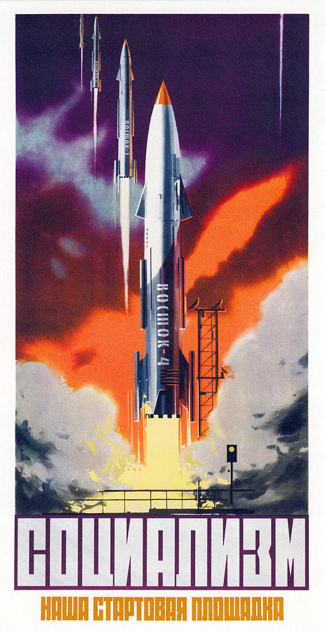 Socialism Is Our Launching Pad - Soviet Space Propaganda 1962 Digital Art by War Is Hell Store