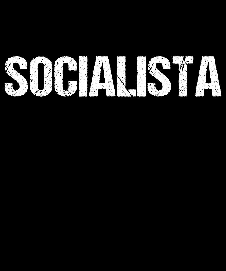 Socialista Digital Art by Flippin Sweet Gear