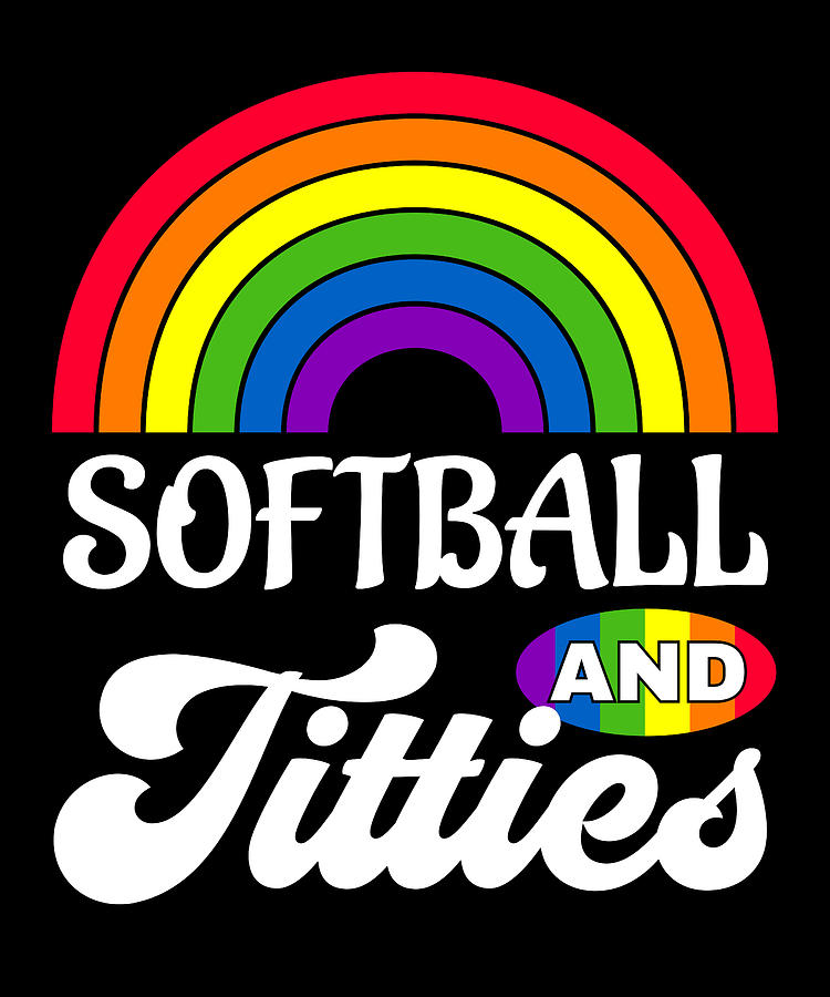 Softball And Titties Funny Lgbt Gay Pride Ts Lesbian Lgbtq Digital Art By Qwerty Designs