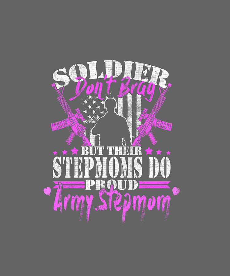 Soldiers Don't Brag But Stepmoms Do Proud Army Stepmom Gift Long Sleeve ...