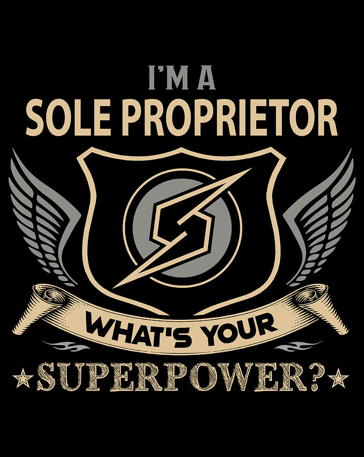 Job Digital Art - Sole Proprietor T Shirt - What Is Your Superpower Job Gift Item Tee by Shi Hu Kang