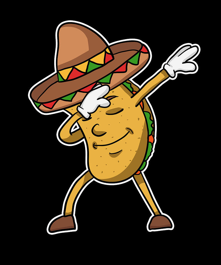 Flåde Ass bestyrelse Sombrero Wearing Dabbing Taco Mexican Food Lover Cinco De Mayo Fiesta  Mexican Holiday Mixed Media by Geiersein Ritis - Fine Art America