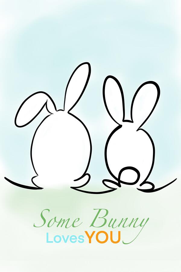 Some Bunny Loves You Digital Art by Pamela Williams
