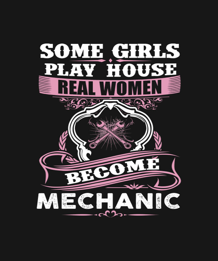 Black And White Digital Art - Some Girls Play House Real Women Become Mechanic by Tinh Tran Le Thanh