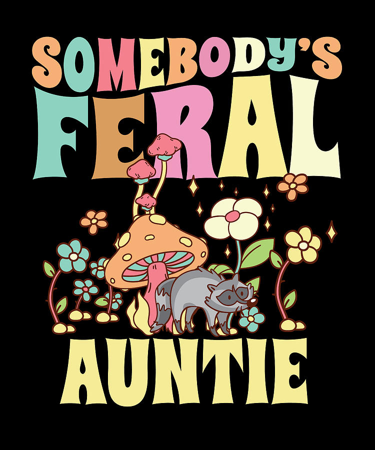 Somebody's Feral Auntie Raccoon Wild Aunt Groovy Mushroom Digital Art ...