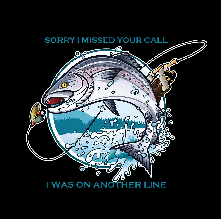 Sorry Cant Talk Im On Another Line Funny Fishing Gift Painting by Tony Rubino