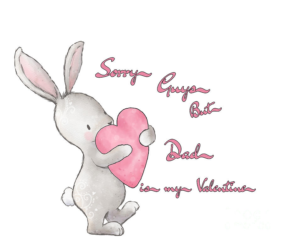 Sorry  Dad is my Valentine Digital Art by Sandra Clark