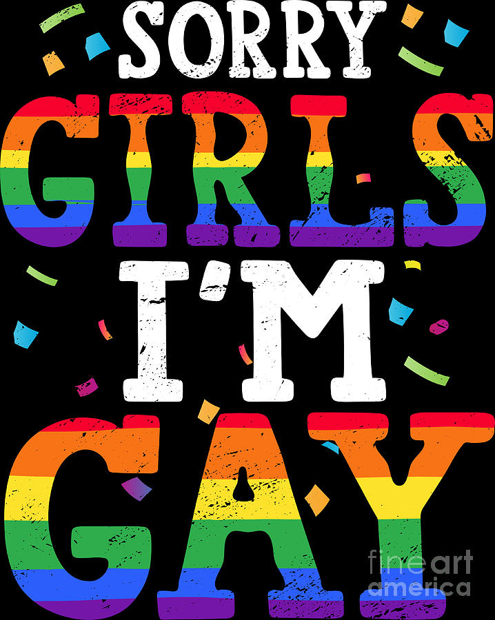 Sorry Girls Im Gay Lgbtq Acceptance Support Pride Month Digital Art By Haselshirt Fine Art America 8609