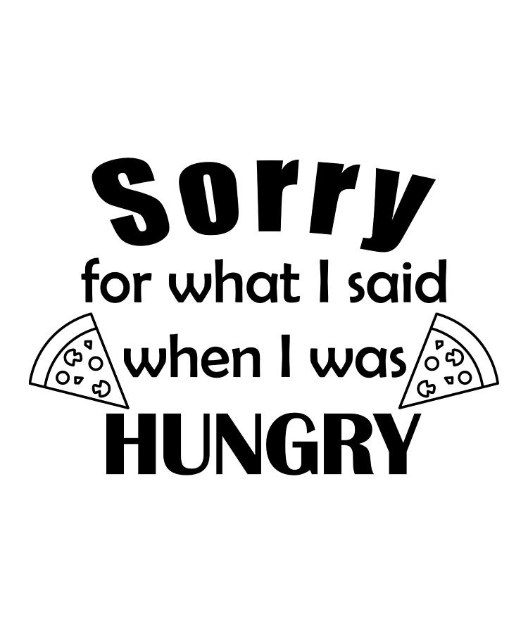 Sorry I was hungry Digital Art by Gold Target - Fine Art America