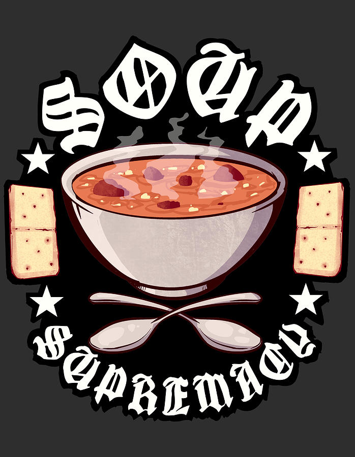 Soup Supremacy  Drawing by Ludwig Van Bacon