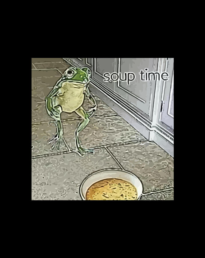 Soup Time Meme Frog Meme Digital Art by Xuan Tien Luong