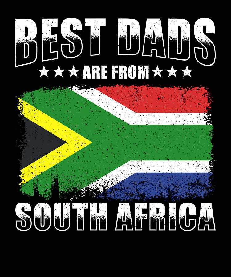 South African Dad Best Dads Are From South Africa Digital Art By Manuel Schmucker Fine Art America 8295