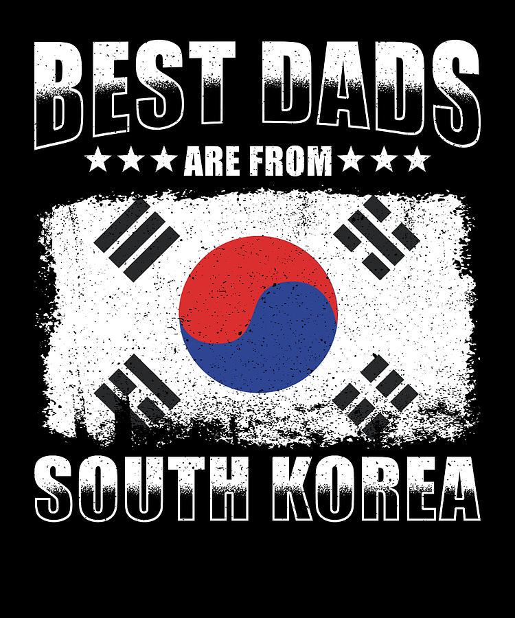 South Korean Dad Best Dads are from South Korea Digital Art by Manuel ...