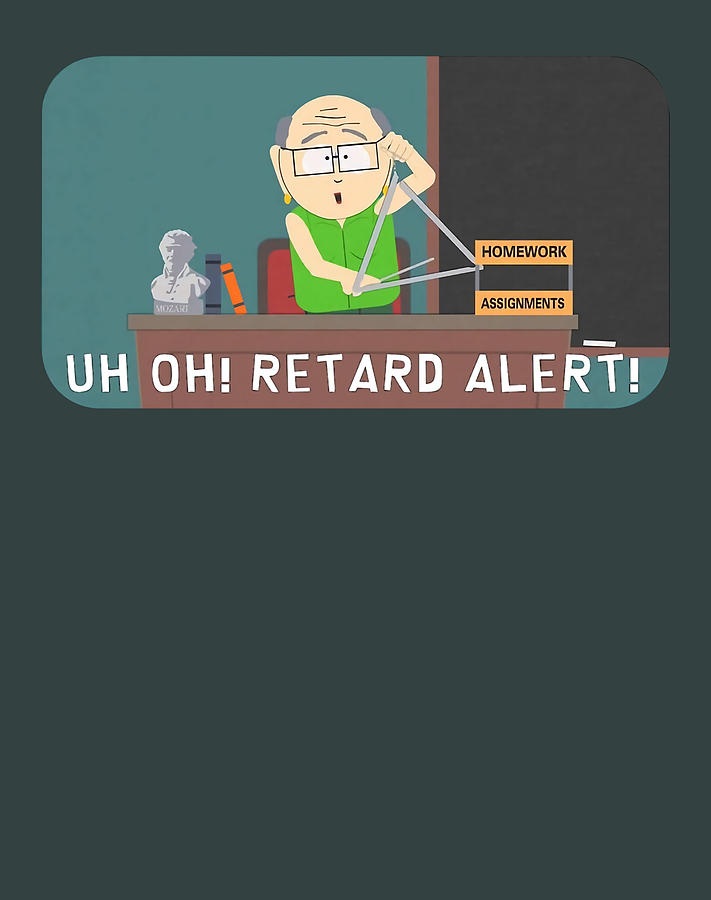 SOUTH PARK Retard Alert Mr Garrison Classic Hoodie Digital Art by ...