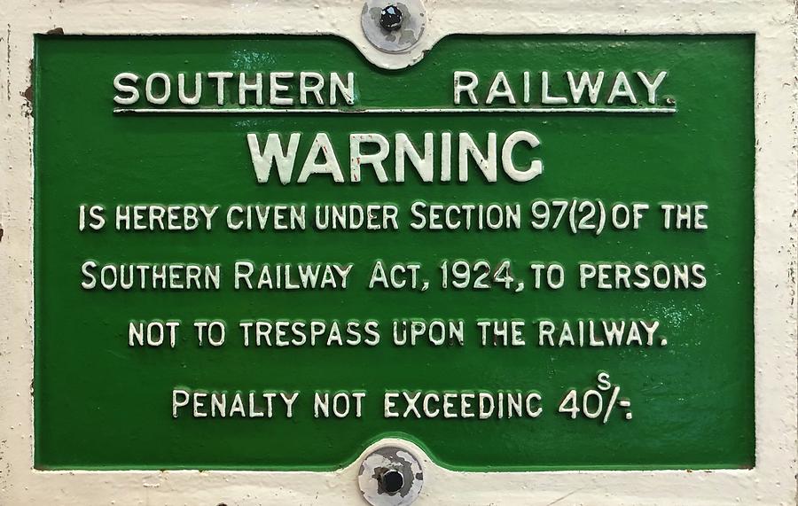 Southern Railway Trespass Warning  Photograph by Gordon James