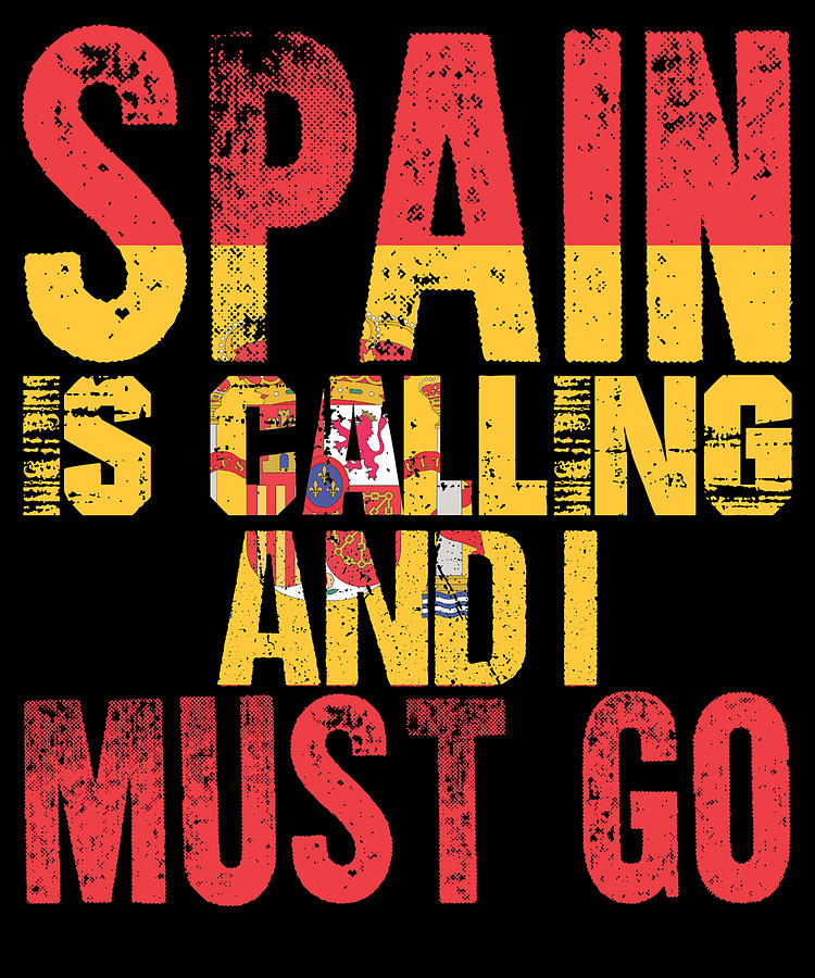 Spain Is Calling And I Must Go Vacation Digital Art By Jacob Zelazny