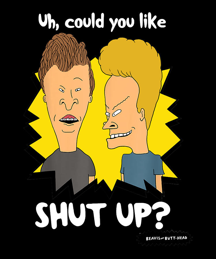 Sparkling Feeling Beavis And Butthead Shut Up Graphic Gift Drawing by ...