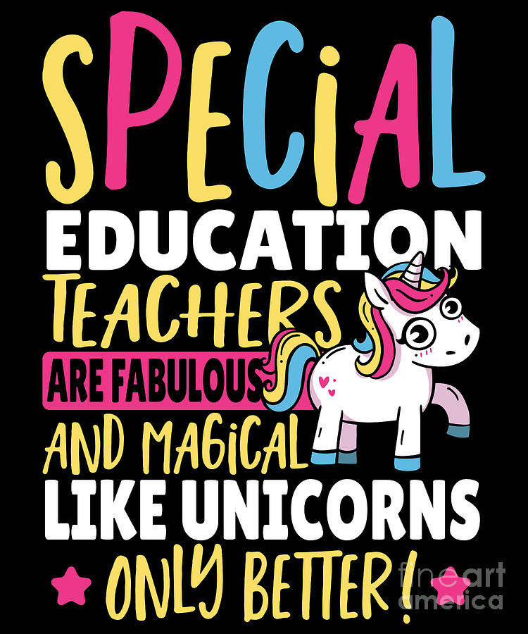 Special Education Teachers Are Fabulous And Magical Digital Art by ...