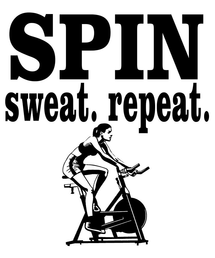 Spin Sweat Repeat Fitness Gym Workout Digital Art by Jacob Zelazny ...