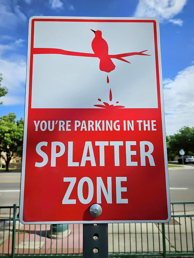 Sign Photograph - Splatter Zone by Donna Kennedy