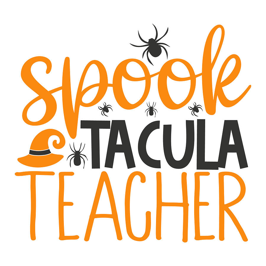 Spooktacular Teacher Digital Art by Jacob Zelazny - Fine Art America