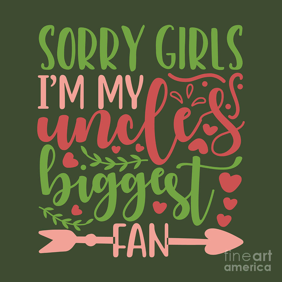 Sport Fan Gift Sorry Girls I'm Uncle Biggest Fan Funny Quote Digital ...