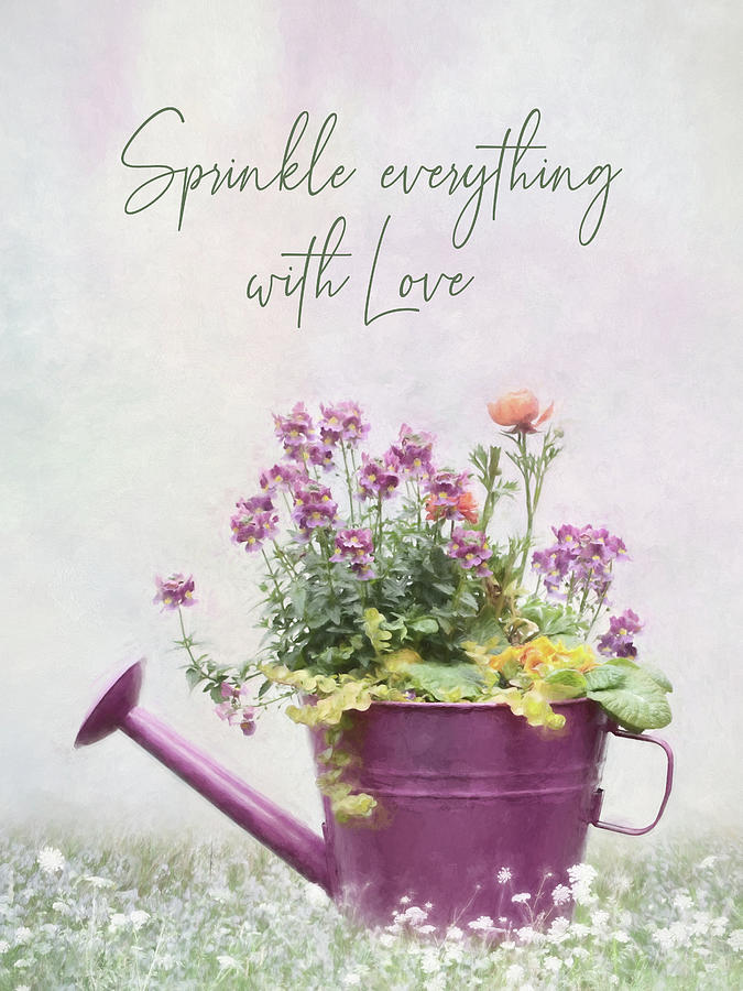 Sprinkle Everything with Love Mixed Media by Lori Deiter