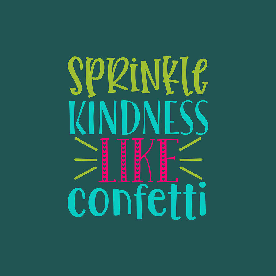 Be sure to sprinkle kindness like confetti 🎊 #miasbeautynailart