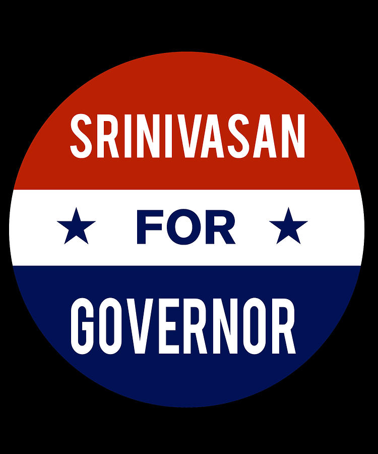 Srinivasan For Governor Digital Art by Flippin Sweet Gear