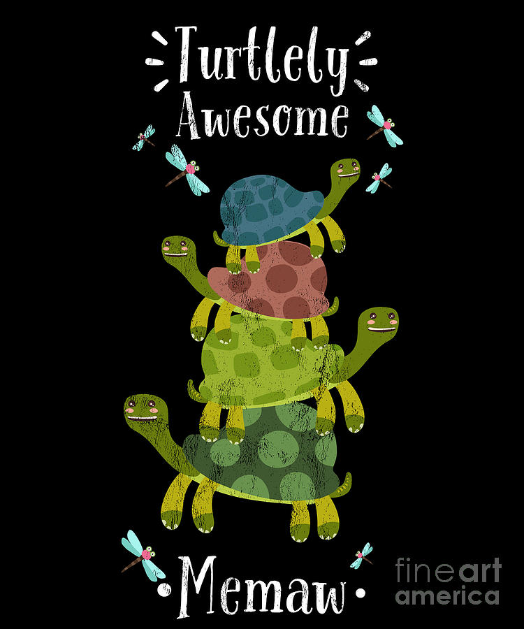 Stacking Turtles Turtlely Awesome Memaw Drawing by Noirty Designs ...