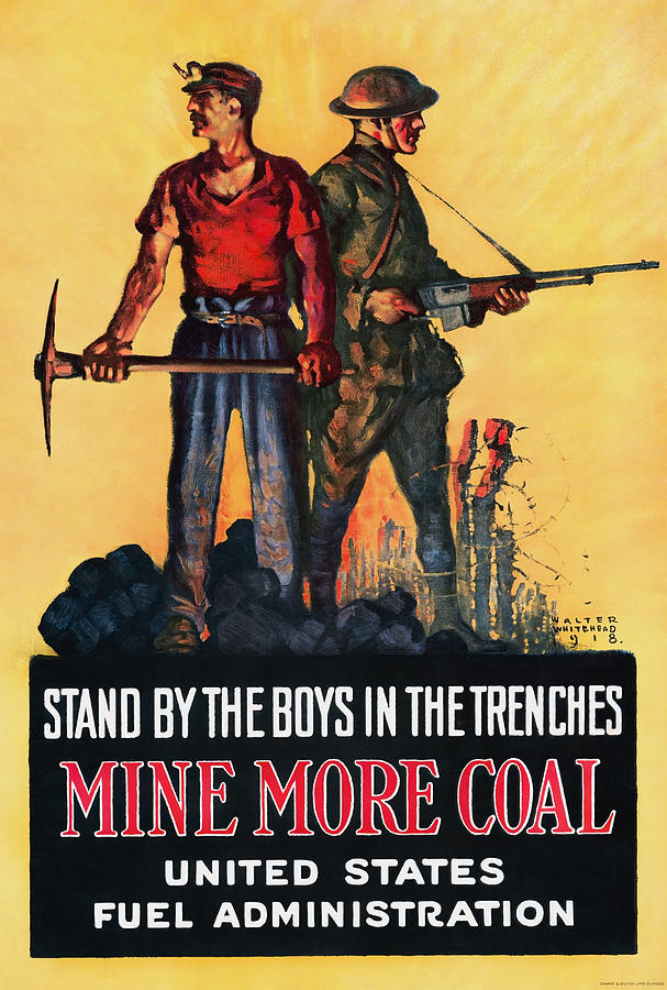 Stand By The Boys In The Trenches - Mine More Coal - 1917 Painting by War Is Hell Store