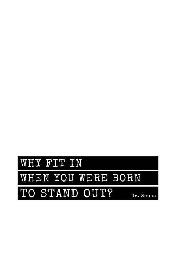 Stand Out #typography #inspirational Photograph by Andrea Anderegg