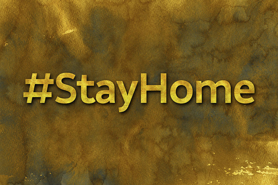 Stay at Home Hashtag StayHome Digital Art by Matthias Hauser