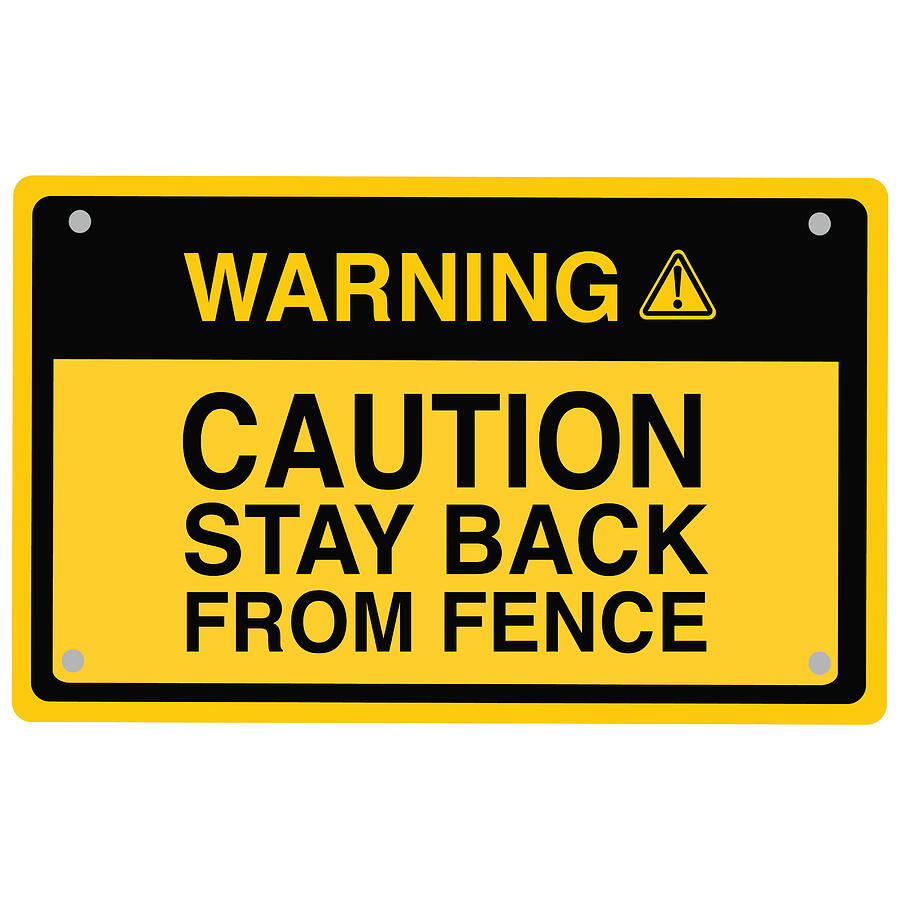 Stay Back From Fence Sign vector Drawing by Mmustafabozdemir