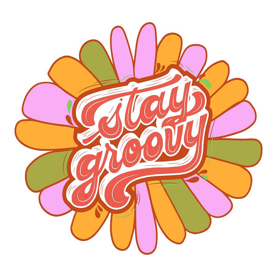 Stay Groovy Retro 70s Flower Vintage Gifts Digital Art by Aaron Geraud ...