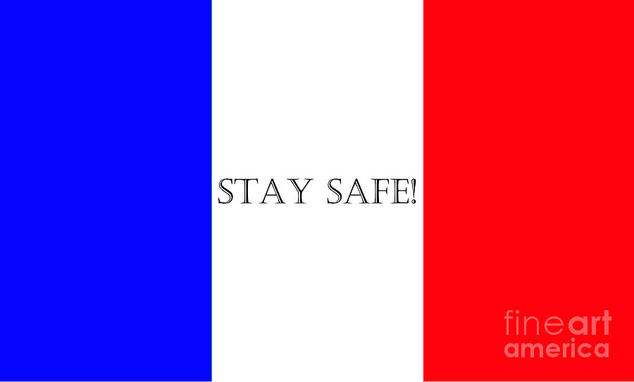 Stay Safe France Digital Art by Terri Waters