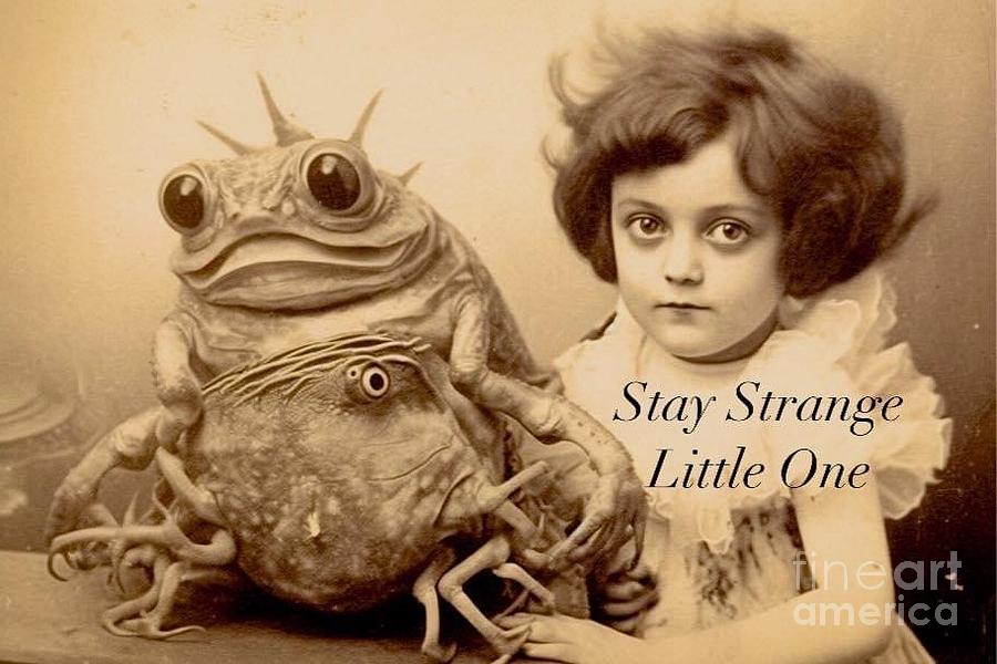 Strange Photograph - Stay Strange Little One by Renee Tay