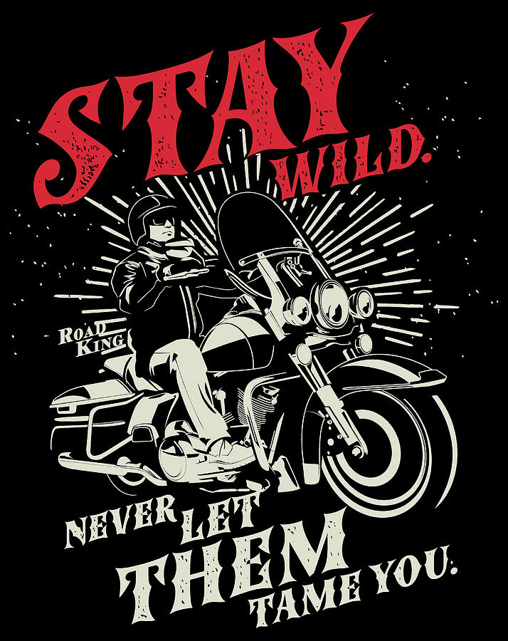 Stay Wild Digital Art by Long Shot