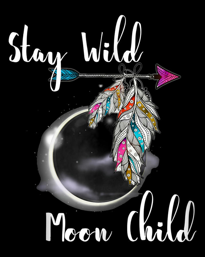 Stay Wild Moon Child Boho Feather Lunar Eclipse Hippie Witch Digital ...