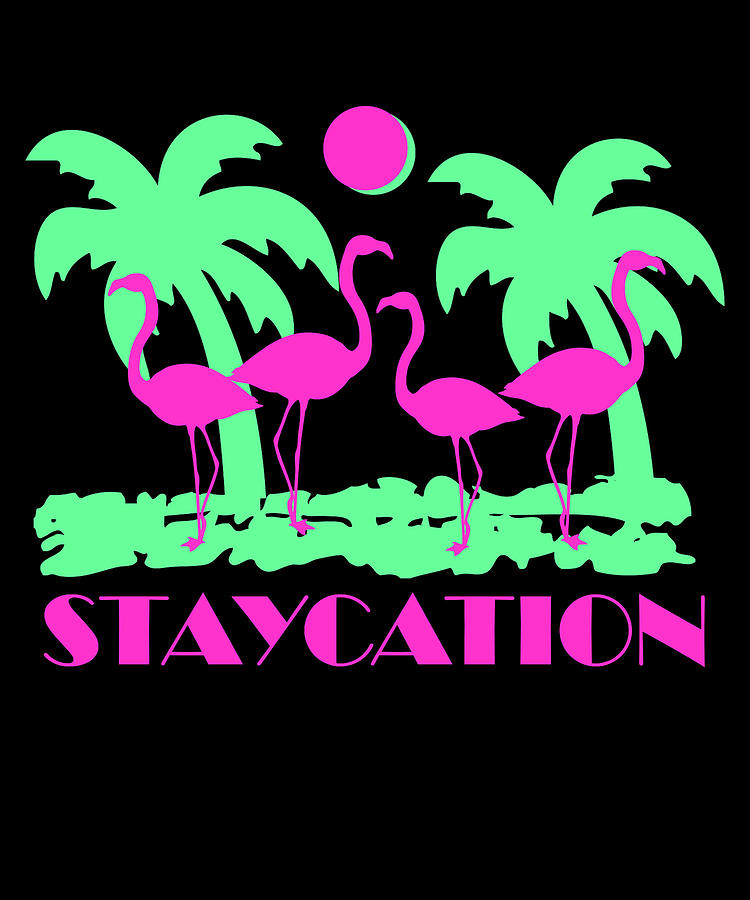 Staycation Digital Art by Flippin Sweet Gear