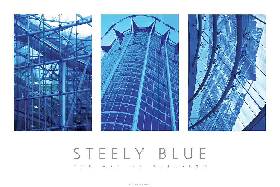 Steely Blue The Art Of Building Poster Digital Art by David Davies