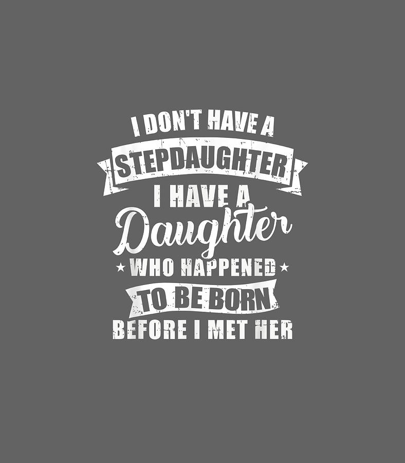 Stepfather daughter born before met her Stepdaughter Digital Art by ...