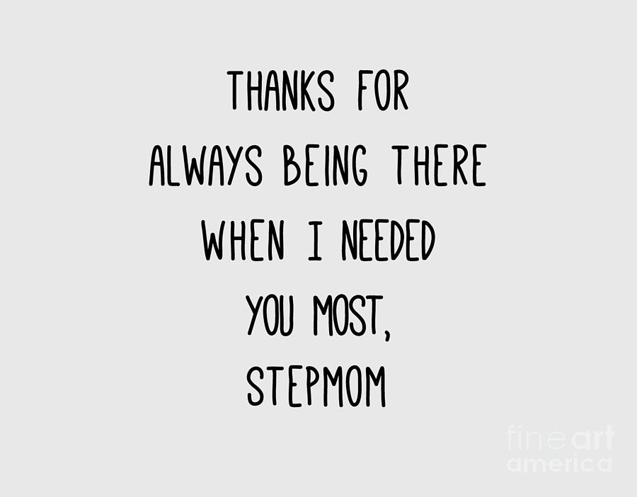 Stepmom Thanks For Being There When I Needed You Most From Stepson 