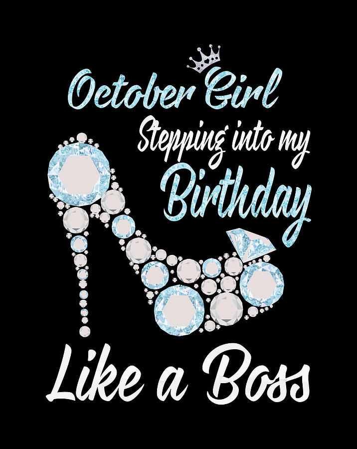 Stepping Into My Birthday Like A Boss October Graphic Digital Art by