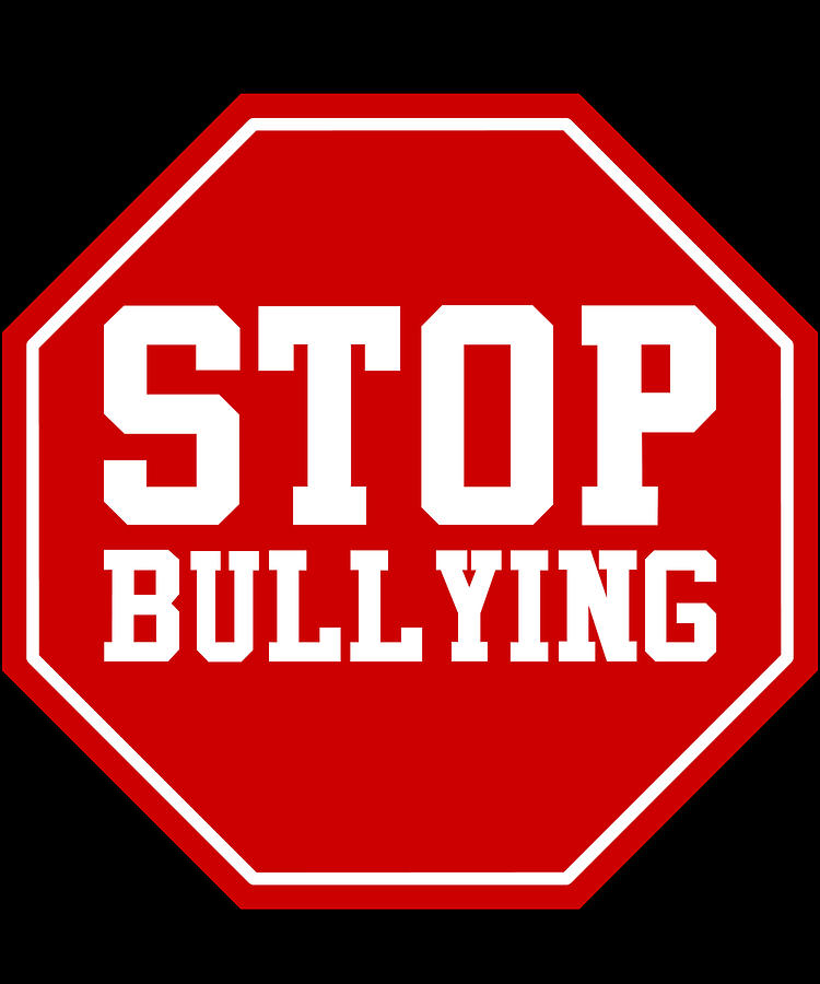 Stop Bullying Digital Art by Flippin Sweet Gear