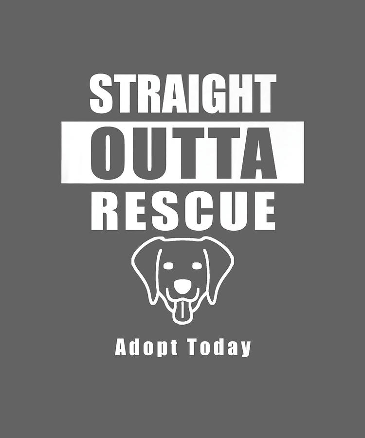 Straight Outta Rescue Adopt Today Dog Premium Painting by Isaac Chapman