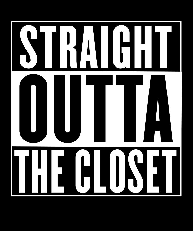 https://images.fineartamerica.com/images/artworkimages/mediumlarge/3/straight-outta-the-closet-sarcastic-p.jpg